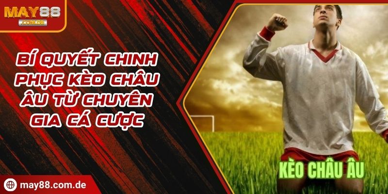 Kèo châu Âu